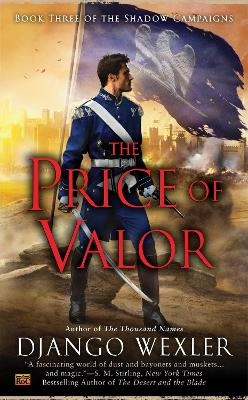 The Price of Valor - Django Wexler