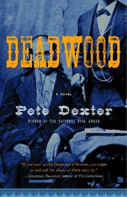 Deadwood - Pete Dexter
