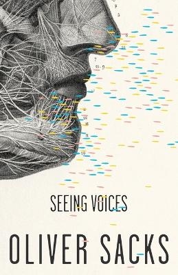 Seeing Voices - Oliver Sacks