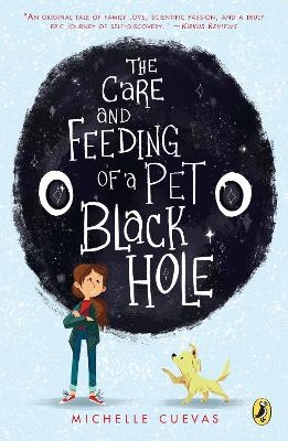The Care and Feeding of a Pet Black Hole - Michelle Cuevas