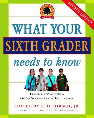 What Your Sixth Grader Needs to Know - E.D. Hirsch