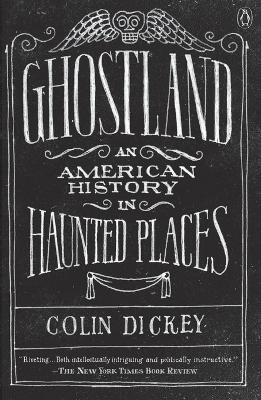 Ghostland - Colin Dickey