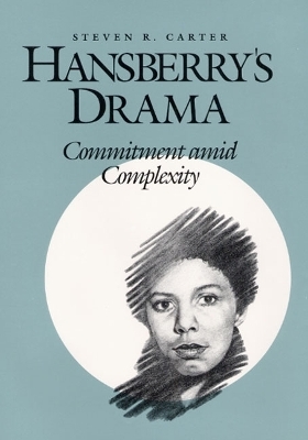 Hansberry's Drama - Steven R. Carter