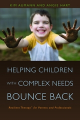 Helping Children with Complex Needs Bounce Back - Kim Aumann, Angie Hart