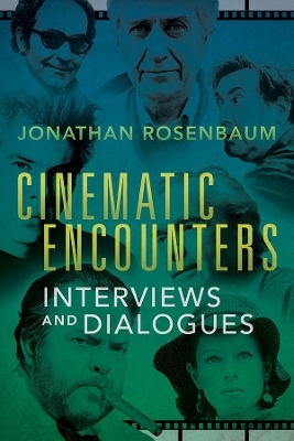 Cinematic Encounters - Jonathan Rosenbaum