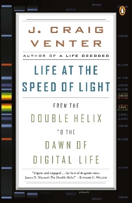 Life at the Speed of Light - J. Craig Venter