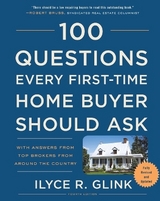 100 Questions Every First-Time Home Buyer Should Ask, Fourth Edition - Glink, Ilyce R.