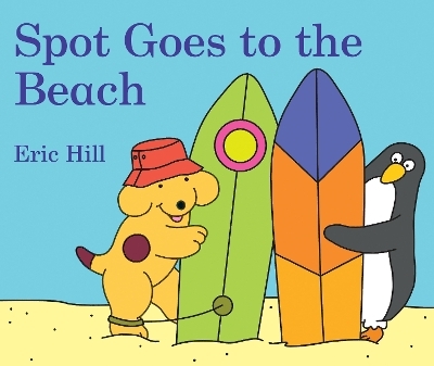 Spot Goes to the Beach - Eric Hill