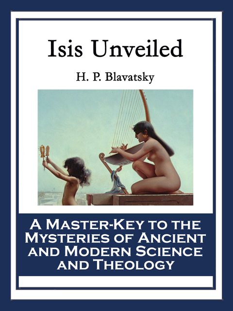 Isis Unveiled - H. P. Blavatsky