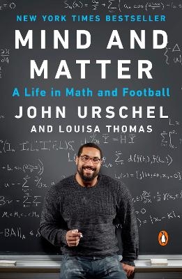 Mind and Matter - John Urschel, Louisa Thomas