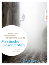 Mystische Geschichten - Honor&eacute; de Balzac, Charles Rabou, Philar&egrave;te Chasles