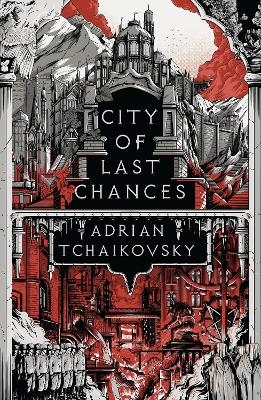 City of Last Chances - Adrian Tchaikovsky