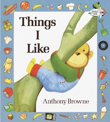 Things I Like - Anthony Browne