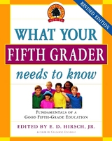 What Your Fifth Grader Needs to Know, Revised Edition - Hirsch, E.D.; Core Knowledge Foundation
