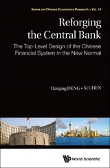 REFORGING THE CENTRAL BANK - Haiqing Deng, Xi Chen