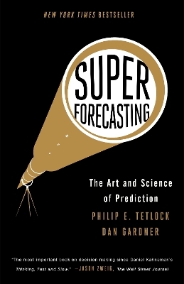 Superforecasting - Philip E. Tetlock, Dan Gardner
