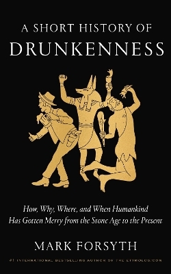 A Short History of Drunkenness