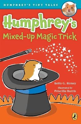 Humphrey's Mixed-Up Magic Trick - Betty G. Birney