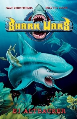 Shark Wars - Ej Altbacker