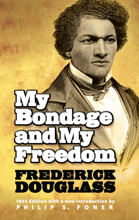 My Bondage and My Freedom - Frederick Douglass
