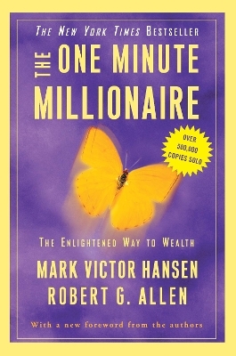 The One Minute Millionaire - Mark Victor Hansen, Robert G. Allen