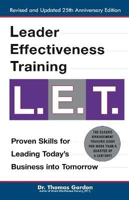Leader Effectiveness Training: L.E.T. (Revised) - Thomas Gordon