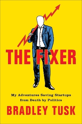 The Fixer - Bradley Tusk
