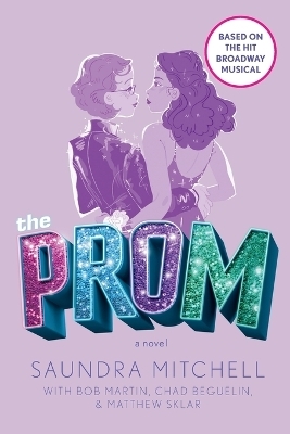 The Prom - Saundra Mitchell, Bob Martin, Chad Beguelin, Matthew Sklar