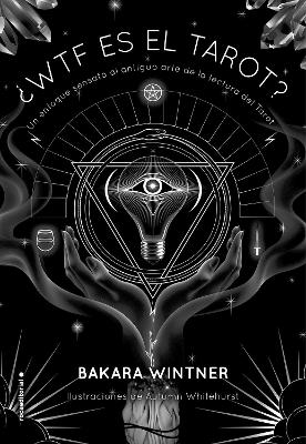 &iquest;WTF es el Tarot? / WTF is Tarot? - Bakara Wintner