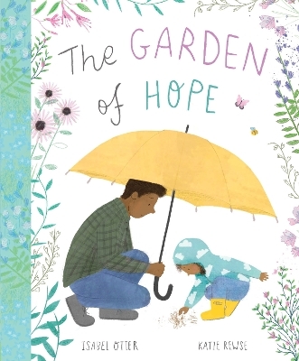 The Garden of Hope - Isabel Otter, Katie Rewse