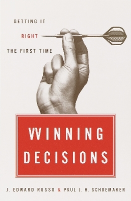 Winning Decisions - J. Edward Russo, Paul J.H. Schoemaker