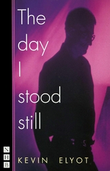 The Day I Stood Still -  Kevin Elyot