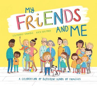 My Friends and Me - Stephanie Stansbie