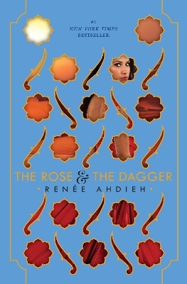 The Rose & the Dagger - Ren&eacute;e Ahdieh