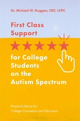 First Class Support for College Students on the Autism Spectrum - Michael W. Duggan