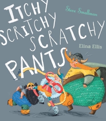 Itchy, Scritchy, Scratchy Pants - Steve Smallman