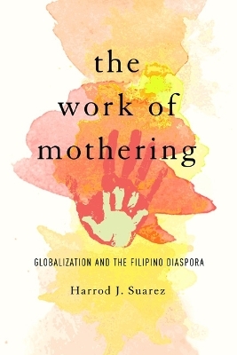 The Work of Mothering - Harrod J Suarez