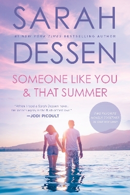 Someone Like You and That Summer - Sarah Dessen