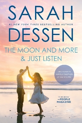 The Moon and More and Just Listen - Sarah Dessen