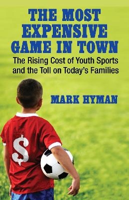 The Most Expensive Game in Town - Mark Hyman