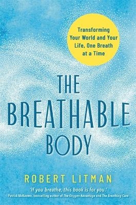 The Breathable Body - Robert Litman