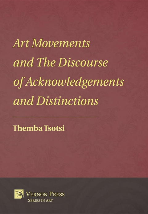 Art Movements and The Discourse of Acknowledgements and Distinctions - Themba Tsotsi