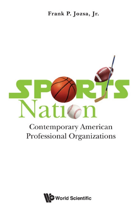 SPORTS NATION: CONTEMPORARY AMERICAN PROFESSION ORGANIZATION - Jr Jozsa  Frank P