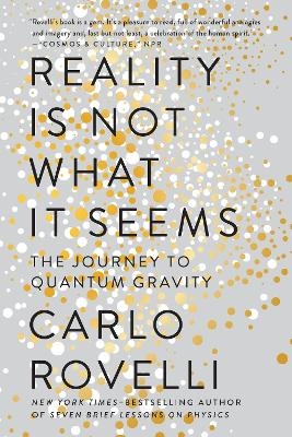 Reality Is Not What It Seems - Carlo Rovelli