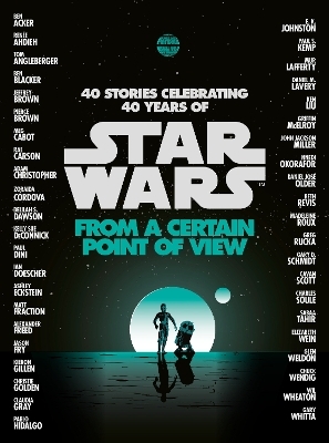 From a Certain Point of View (Star Wars) - Ren&eacute;e Ahdieh, Meg Cabot, Pierce Brown, Nnedi Okorafor, Sabaa Tahir
