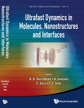 ULTRAFAST DYNAMICS IN MOLECULES, NANOSTRUCTURES & INTERFACES