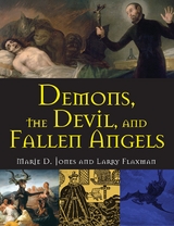 Demons, the Devil, and Fallen Angels - Marie D. Jones, Larry Flaxman