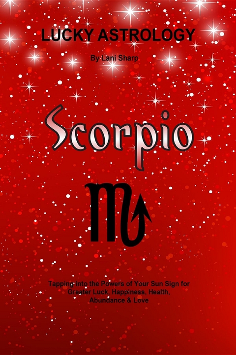 Lucky Astrology - Scorpio - Lani Sharp