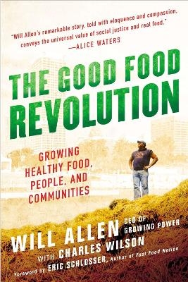 The Good Food Revolution - Will Allen