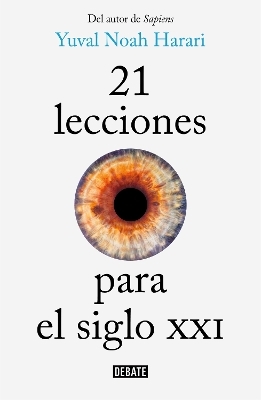 21 lecciones para el siglo XXI / 21 Lessons for the 21st Century